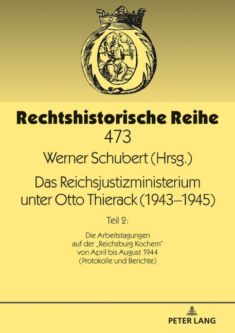Das Reichsjustizministerium unter Otto Thierack (1943-1945) - 