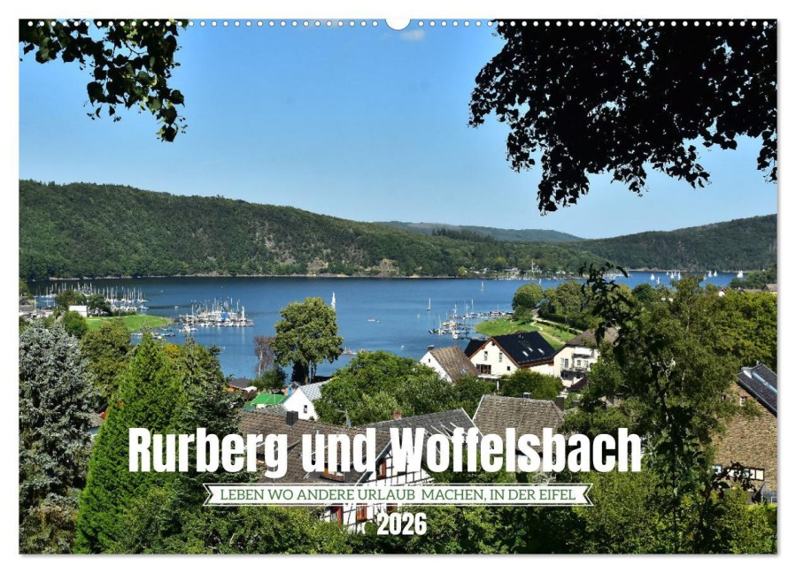 Rurberg und Woffelsbach - Leben wo andere Urlaub machen, in der Eifel (Wandkalender 2026 DIN A2 quer), CALVENDO Monatskalender - Jean-Louis Glineur