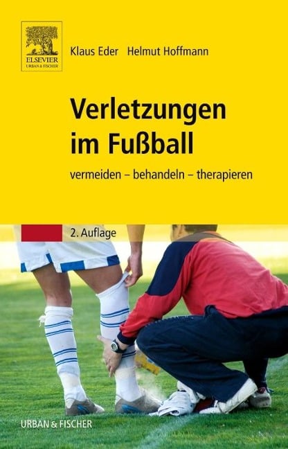 Verletzungen im Fußball - Klaus Eder, Helmut Hoffmann, Andreas Schlumberger, Stefan Schwarz