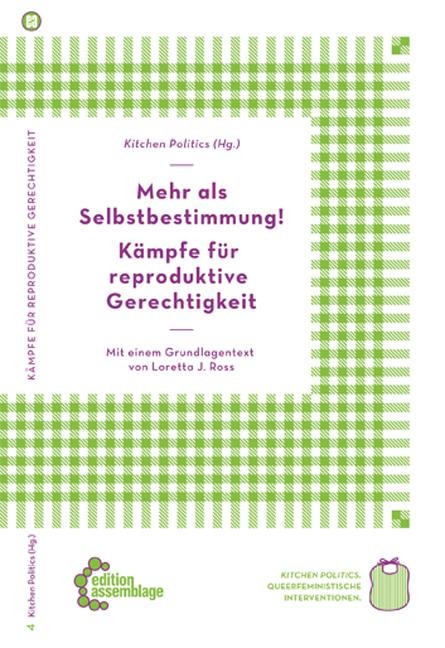 Mehr als Selbstbestimmung - Kämpfe für reproduktive Gerechtigkeit - Loretta J. Ross
