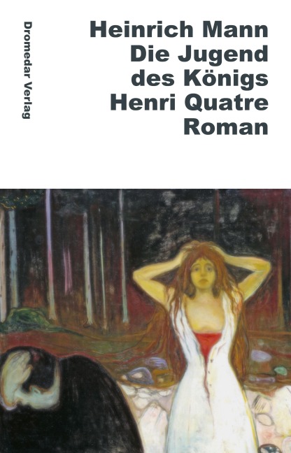 Die Jugend des Königs Henri Quatre - Heinrich Mann