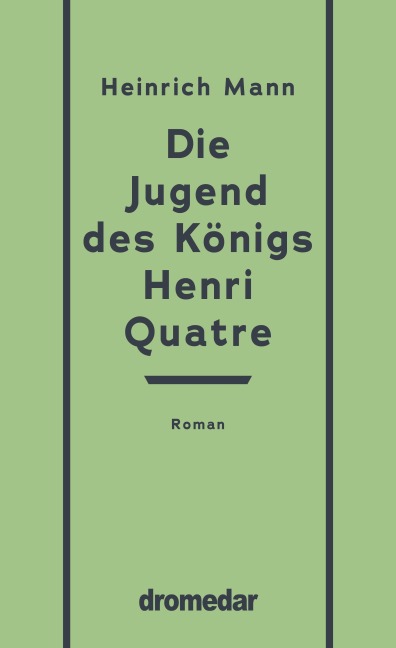Die Jugend des Königs Henri Quatre - Heinrich Mann