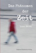 Cover-Bild zum Titel 'Das Phänomen der Zeit' von 'Ludwig Meindl'