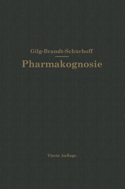 Lehrbuch der Pharmakognosie - P. N. Schürhoff, Ernst Gilg