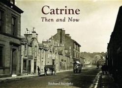 Cover-Bild zum Titel 'Catrine - Then and Now' von 'Richard Stenlake'