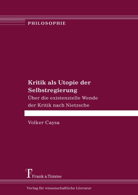 Kritik als Utopie der Selbstregierung - Volker Caysa