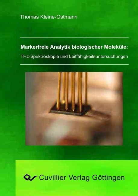 Markerfreie Analytik biologischer Moleküle: THz-Spektroskopie und Leitfähigkeitsuntersuchungen - 