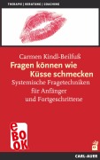 Cover-Bild zum Titel 'Fragen können wie Küsse schmecken' von 'Carmen Kindl-Beilfuß'