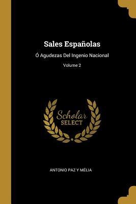 Sales Españolas - Antonio Paz Y Mélia