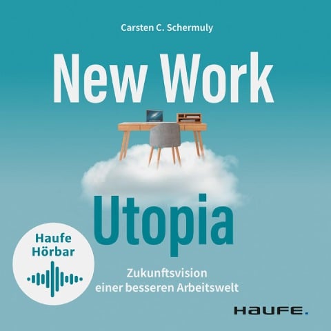 New Work Utopia - Carsten C. Schermuly