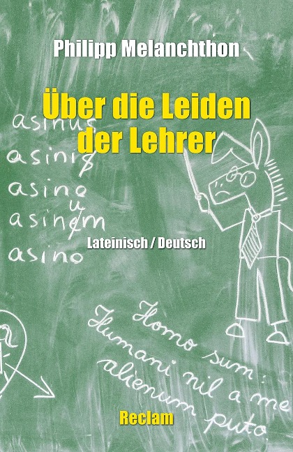 De miseriis paedagogorum / Über die Leiden der Lehrer - Philipp Melanchthon