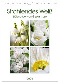 Strahlendes Weiß Blütenbilder (Wandkalender 2024 DIN A4 hoch), CALVENDO Monatskalender - Gisela Kruse
