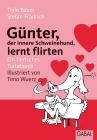  Günter, der innere Schweinehund, lernt flirten