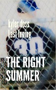 The Right Summer - Kyler Doss