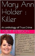 Mary Ann Holder : Killer - Albert Patterson