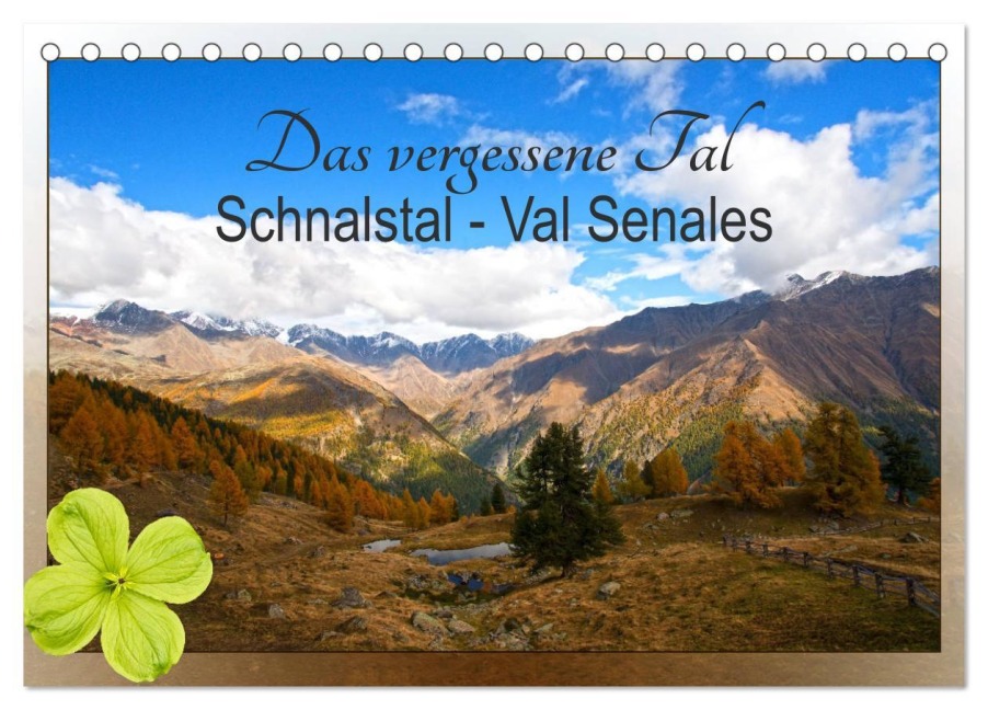 Das vergessene Tal. Schnalstal - Val Senales (Tischkalender 2026 DIN A5 quer), CALVENDO Monatskalender - Crystallights By Sylvia Seibl