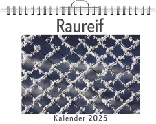 Cover-Bild zum Titel 'Raureif - (Wandkalender 2025, Kalender DIN A4 quer, Monatskalender im Querformat mit Kalendarium, das perfekte Geschenk)' von 'Nora Weber'