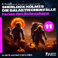 Cover-Bild zum Titel 'Ferien des Schreckens (Sherlock Holmes - Die galaktischen Fälle, Folge 11)' von 'Arthur Conan Doyle, S. Pomej'
