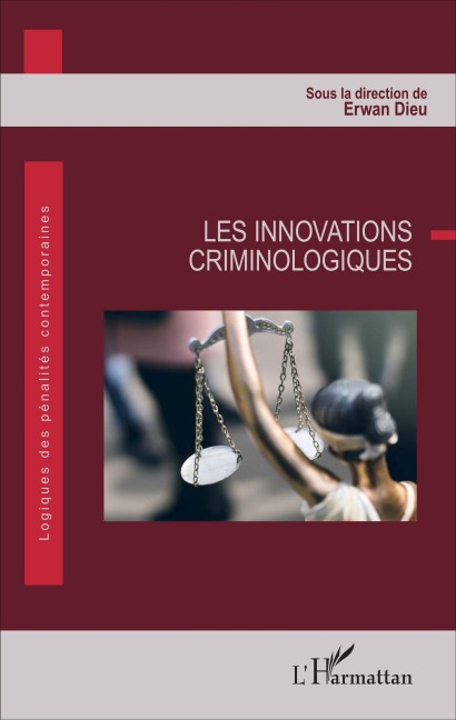 Les innovations criminologiques - Erwan Dieu