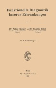 Cover-Bild zum Titel 'Funktionelle Diagnostik innerer Erkrankungen' von 'Camillo Sellei, Anton Fischer'