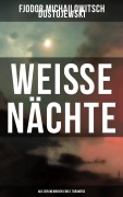 Cover-Bild zum Titel 'Weiße Nächte: Aus den Memoiren eines Träumers' von 'Fjodor Michailowitsch Dostojewski'