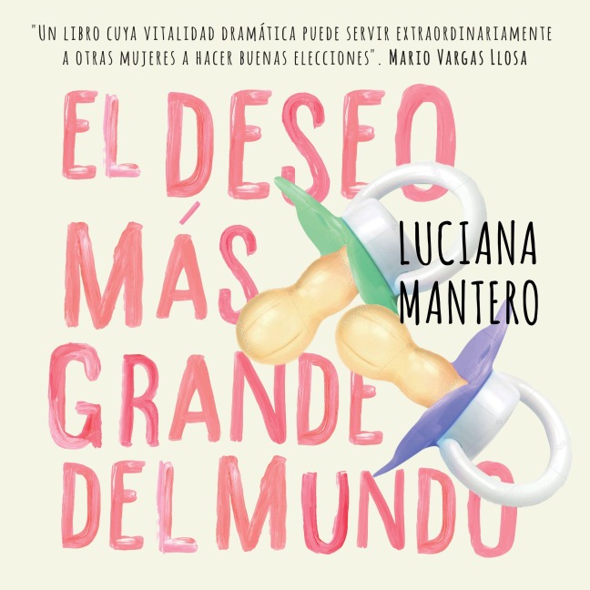 El deseo más grande del mundo - Luciana Mantero