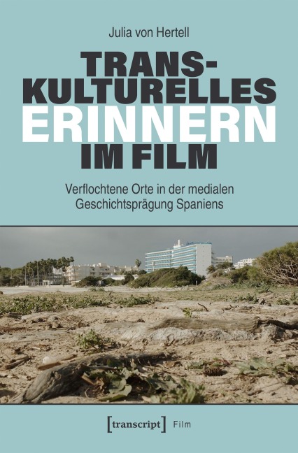 Transkulturelles Erinnern im Film - Julia von Hertell