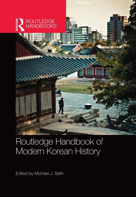 Routledge Handbook of Modern Korean History - 