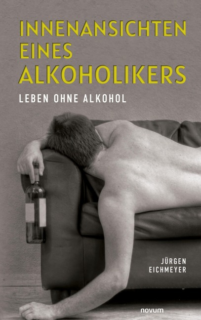 Innenansichten eines Alkoholikers - Jürgen Eichmeyer