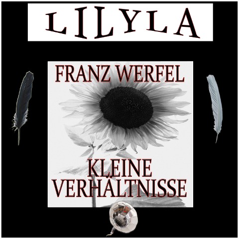 Kleine Verhältnisse - Franz Werfel