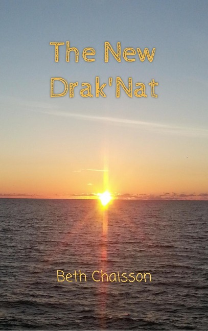 The New Drak'Nat (The Drak'ton, #2) - Beth Chaisson