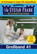 Cover-Bild zum Titel 'Dr. Stefan Frank Großband 41' von 'Stefan Frank'