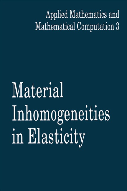 Material Inhomogeneities in Elasticity - G. A. Maugin