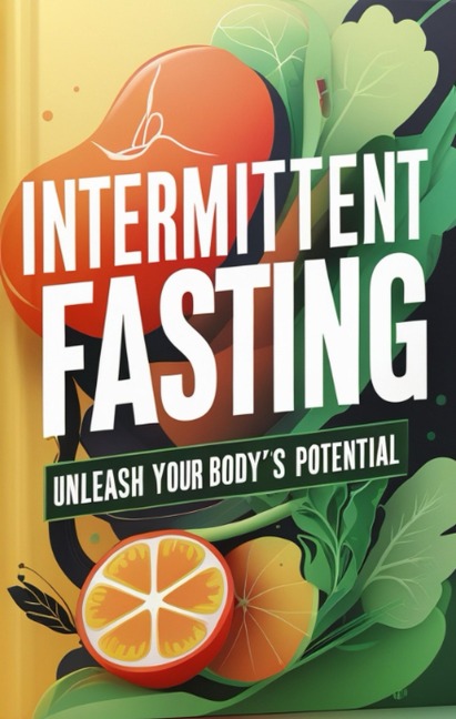 Bio Hacking and Intermittent Fasting: A Guide to Unlocking Your Health Potential - Matthew Davis