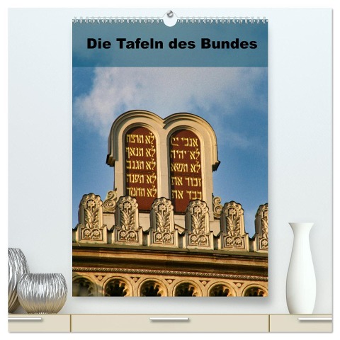 Die Tafeln des Bundes (hochwertiger Premium Wandkalender 2025 DIN A2 hoch), Kunstdruck in Hochglanz - Hans-Georg Vorndran