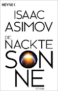 Cover-Bild zum Titel 'Die nackte Sonne' von 'Isaac Asimov'