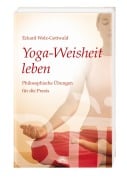 Cover-Bild zum Titel 'Yoga-Weisheit leben' von 'Eckard Wolz-Gottwald'
