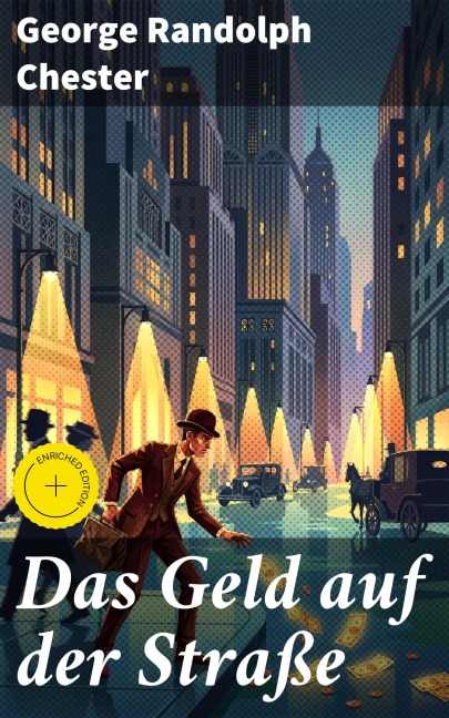 Das Geld auf der Straße - George Randolph Chester