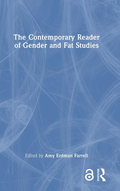 The Contemporary Reader of Gender and Fat Studies - 
