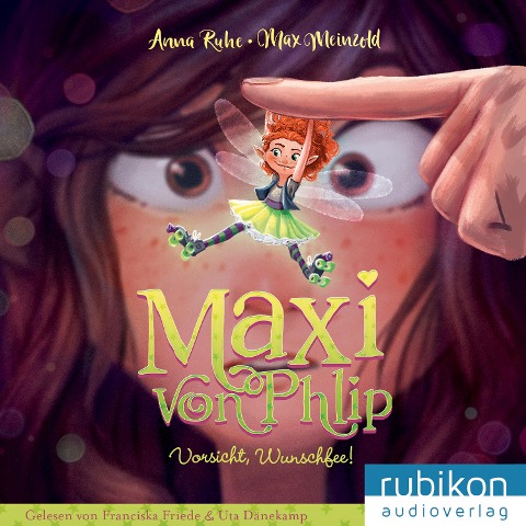 Maxi von Phlip (1). Vorsicht, Wunschfee! - Anna Ruhe