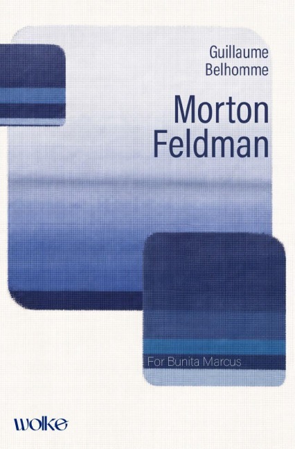 Morton Feldman - Guillaume Belhomme