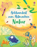 Cover-Bild zum Titel 'Achtsamkeit zum Mitmachen: Natur' von 'Alice James, Lizzie Cope'