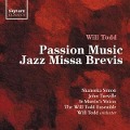 Passion Music/Jazz Missa Brevis - Simon/Todd/St Martin's Voices/Will Todd Ensemble