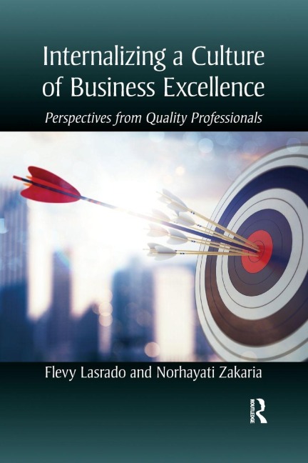 Internalizing a Culture of Business Excellence - Flevy Lasrado, Norhayati Zakaria