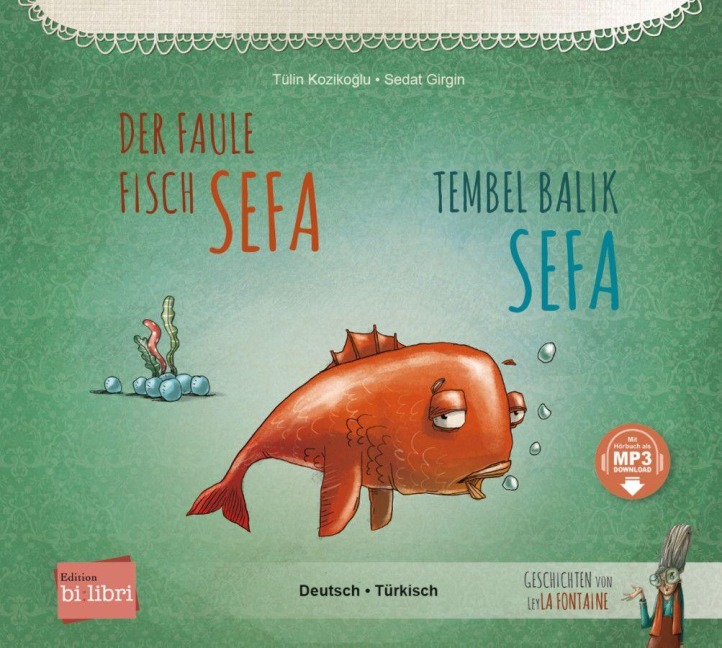 Der faule Fisch Sefa (Deutsch-Türkisch) - Tülin Kozikoglu