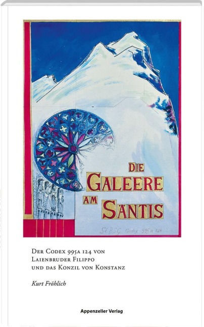 Die Galeere am Säntis - Kurt Fröhlich