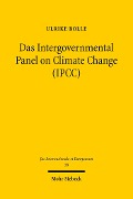 Cover-Bild zum Titel 'Das Intergovernmental Panel on Climate Change (IPCC)' von 'Ulrike Bolle'