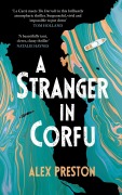 Cover-Bild zum Titel 'A Stranger in Corfu' von 'Alex Preston'