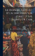 Le Dernier Rapport D'un Européen Sur Ghat Et Les Touareg De L'air: Journal De Voyage D'erwin De Bary, 1876-1877... - Erwin De Bary