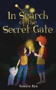 Cover-Bild zum Titel 'In Search of the Secret Gate' von 'Rosario Ana'